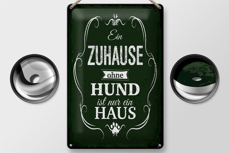 Blechschild Spruch Hund Zuhause ist nur ein Haus 20x30cm