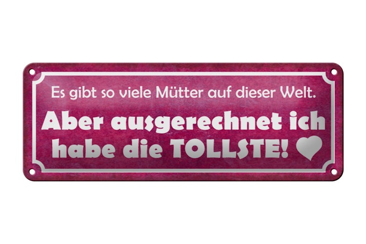 Blechschild Spruch 27x10cm ich habe die tollste Mutter Herz Dekoration