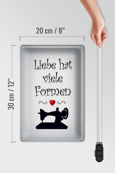 Blechschild Spruch 20x30cm Nähen Liebe hat viele Formen