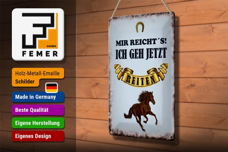 Blechschild Spruch 20x30cm mir reicht`s ich geh reiten