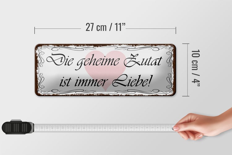 Blechschild Spruch 27x10cm geheime Zutat ist immer Liebe Dekoration