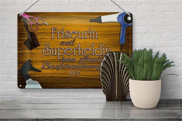 Blechschild Spruch 30x20cm Friseurin Superheldin
