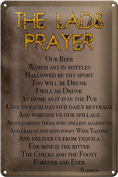 Blechschild Spruch 20x30cm the lads Prayer our Beer which