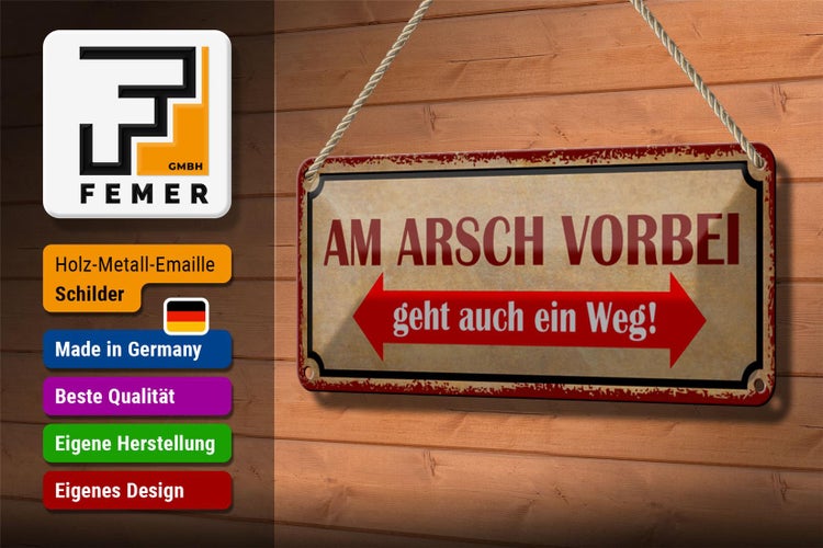 Blechschild Spruch 27x10cm am Arsch vorbei geht auch Weg Dekoration