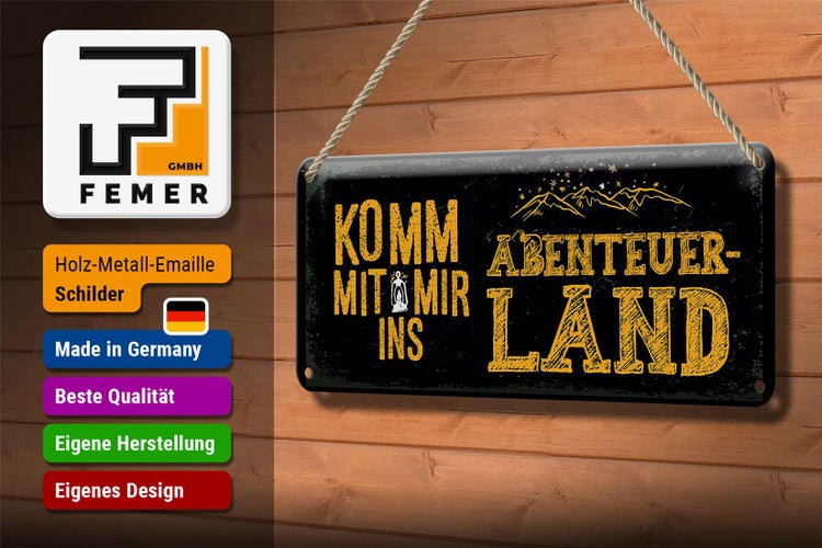 Blechschild Spruch Komm mit mir Abenteuerland schwarz 10x27cm