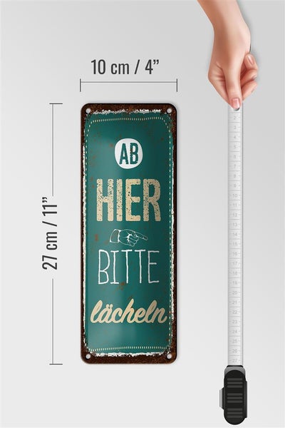 Blechschild Spruch Ab hier bitte lächeln Lachen Glück 10x27cm