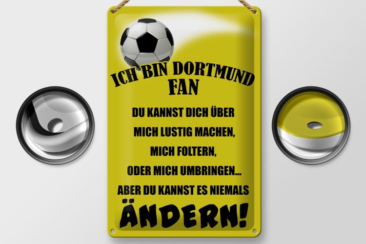 Blechschild Spruch 20x30cm ich bin Dortmund Fan Fussball