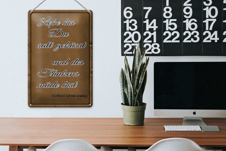 Blechschild Spruch 20x30cm lebe bis Du satt geküsst Trinken