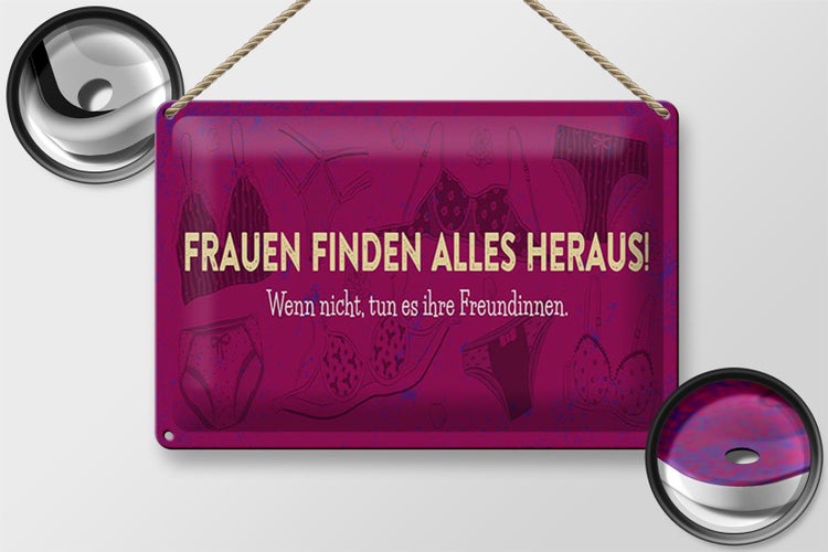 Blechschild Spruch 30x20cm Frauen finden alles heraus