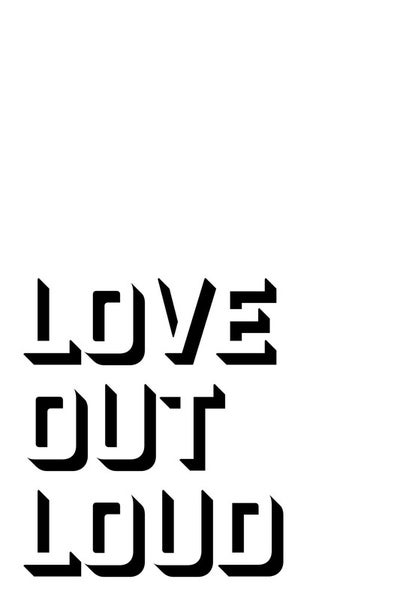 Love Out Loud Schriftzug