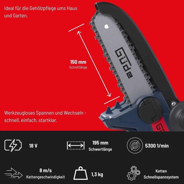 Güde Akku-Astsäge mit 150 Millimeter Schnittlänge, 18 Volt, 8 Meter pro Sekunde Kettengeschwindigkeit und werkzeuglosem Schnellspannsystem.
