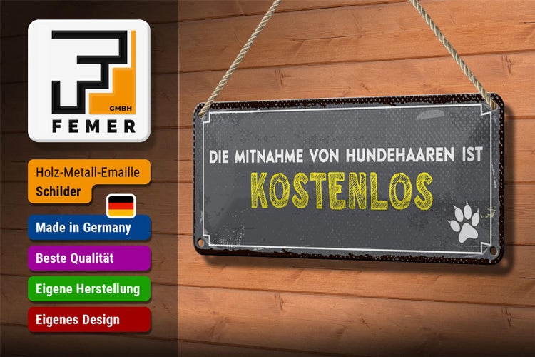 Blechschild Spruch 27x10 cm die Mitnahme von Hundehaaren ist kostenlos