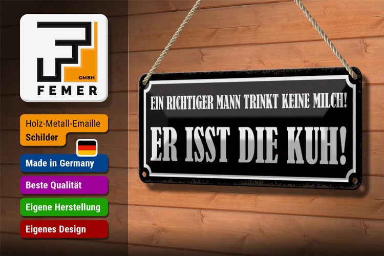 Blechschild Spruch 27x10cm Mann trinkt keine Milch isst Kuh Dekoration