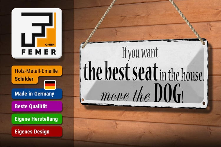Blechschild Spruch 27x10cm if you want best seat move Dog Dekoration