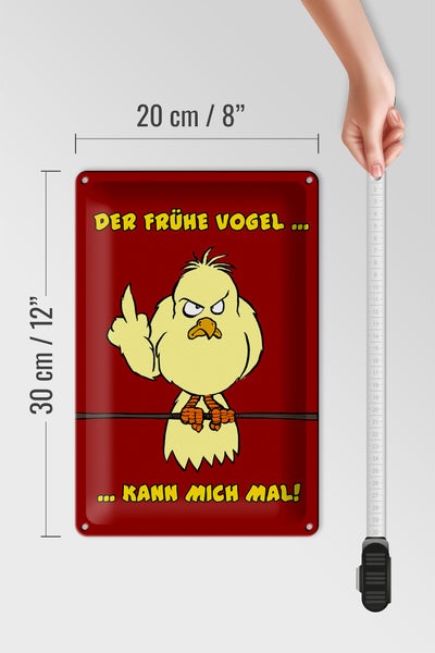 Blechschild Spruch 20x30cm Der frühe Vogel kann mich mal