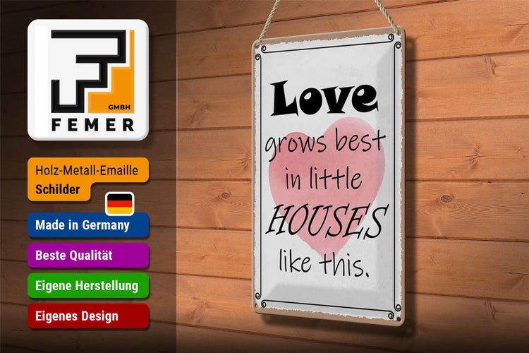 Blechschild Spruch 20x30cm love grows best in little houses