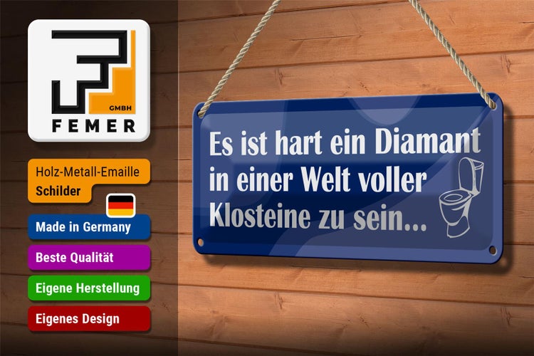 Blechschild Spruch 27x10cm Es ist hart als Diamant unter Klosteinen