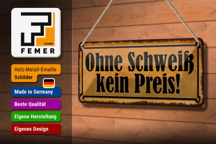 Blechschild Spruch 27x10cm ohne Schweiß kein Preis Dekoration