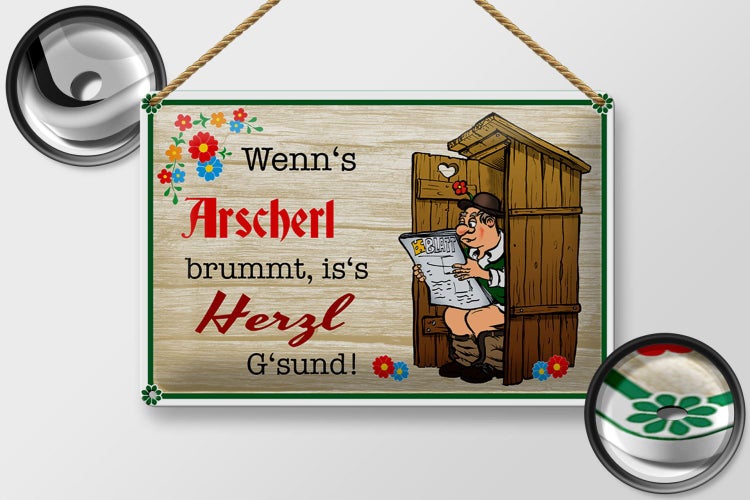 Blechschild Spruch 30x20cm wenn's Arscherl brummt