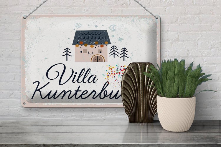 Blechschild Spruch Haus Villa Kuntebunt bunt 30x20cm