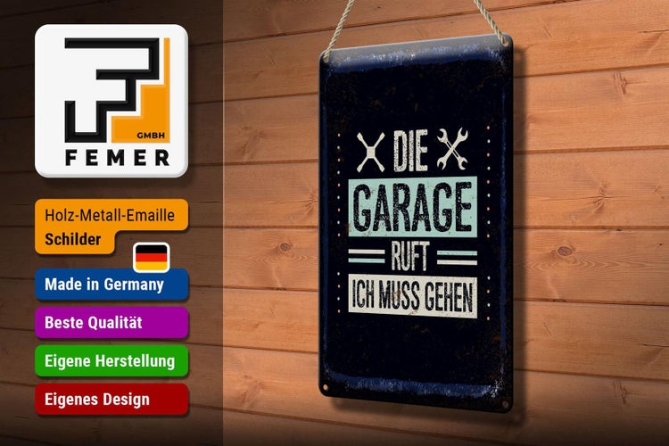 Blechschild Spruch Die Garage ruft ich muss gehen 20x30cm