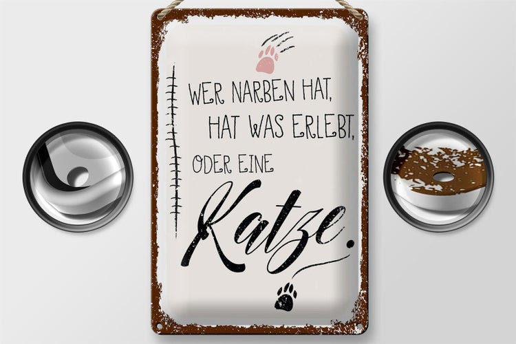 Blechschild Spruch Katze Wer Narben hat was erlebt 20x30cm