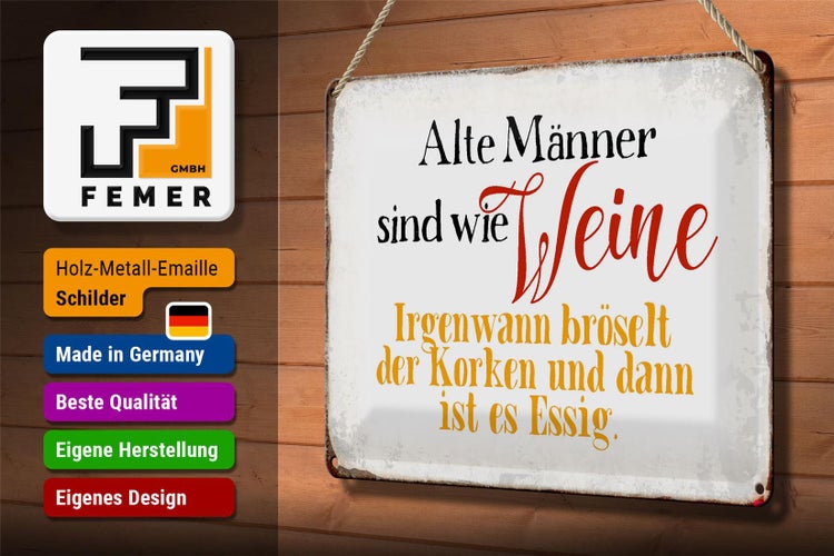 Blechschild Spruch 30x20cm alte Männer sind wie Weine