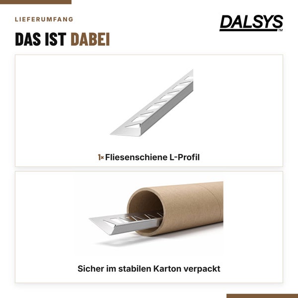 Dalsys Logo Lieferumfang mit einer Fliesenschiene als L Profil und der Verpackung in einem stabilen Kartonrohr