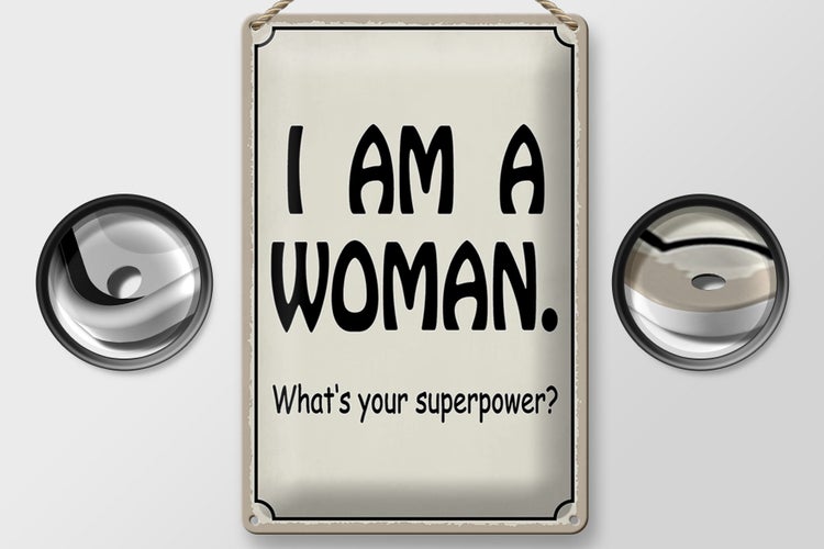 Blechschild Spruch 20x30cm i am a woman. your superpower