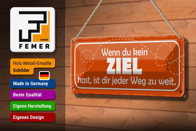 Blechschild Spruch 27x10cm wenn kein Ziel jeder Weg zu Weit Dekoration