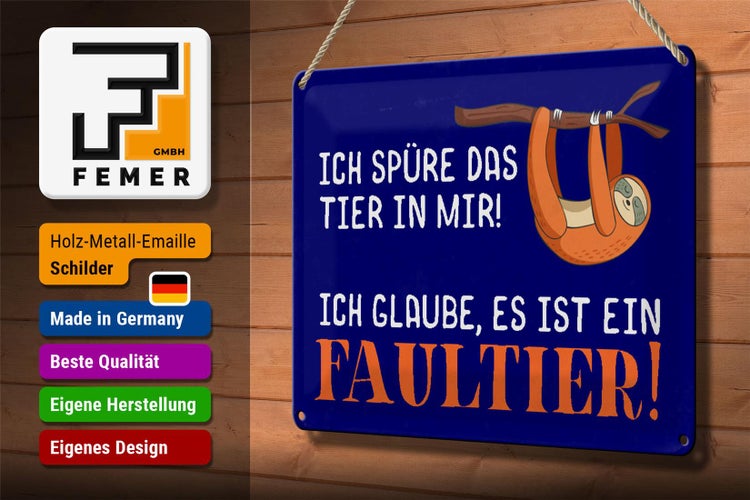 Blechschild Spruch 30x20cm ich spüre das Faultier in mir