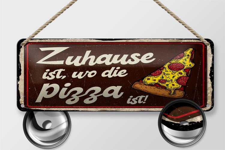 Blechschild Spruch 27x10 cm Zuhause ist, wo die Pizza ist Dekoration