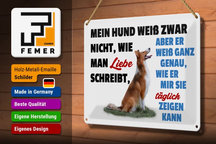 Blechschild Spruch 30x20cm mein Hund weiß zwar Hundeliebe