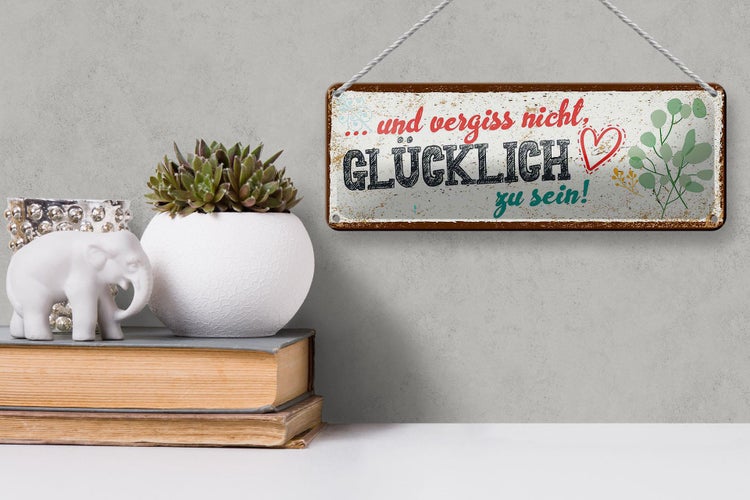 Blechschild Spruch 27x10cm Und vergiss nicht Glücklich zu sein!