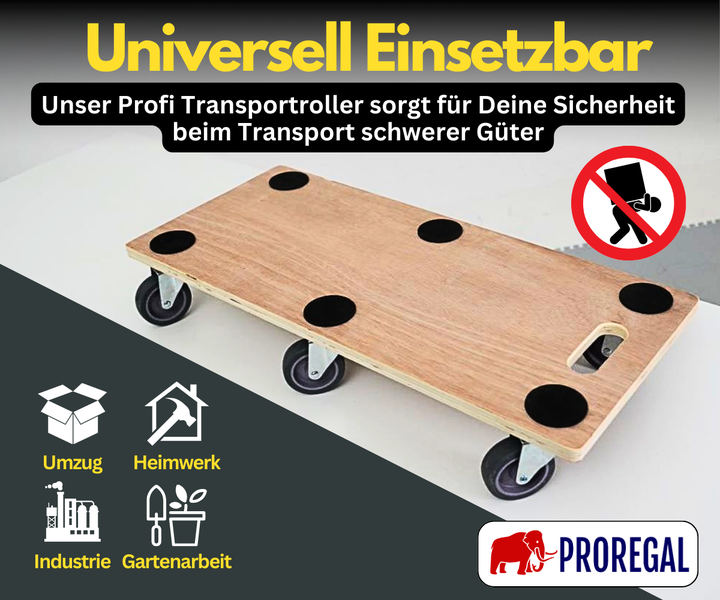 Profi Transportroller aus Holz mit 6 Lenkrollen und Anti-Rutsch-Pads für den sicheren Transport schwerer Lasten. Proregal Logo.