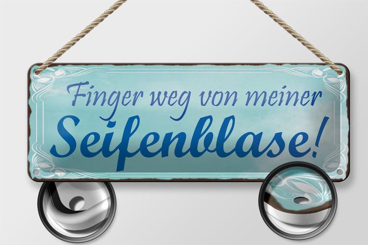Blechschild Spruch 27x10cm Finger weg von Seifenblase Dekoration