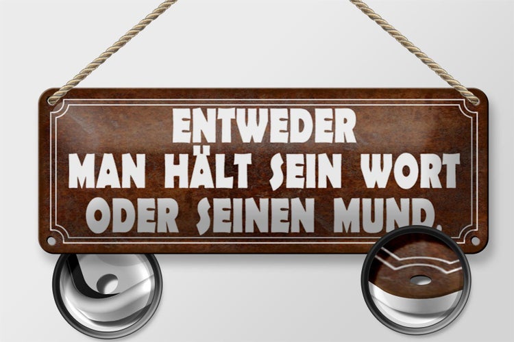 Blechschild Spruch 27x10cm man hält sein Wort oder Mund Dekoration