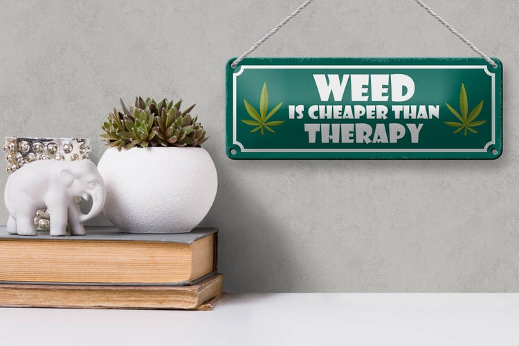 Blechschild Spruch 27x10cm weed is cheaper than therapy Dekoration