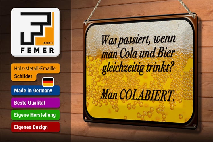 Blechschild Spruch 30x20cm was passiert wenn Cola und Bier