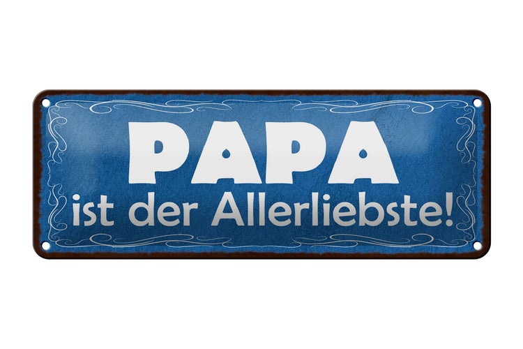 Blechschild Spruch 27x10cm Papa ist der Allerliebste Dekoration