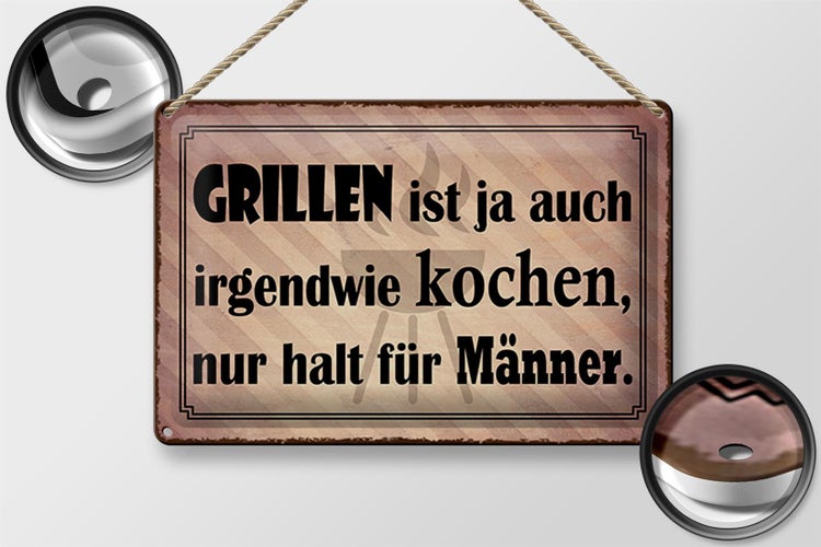Blechschild Spruch 30x20cm Grillen ist kochen für Männer