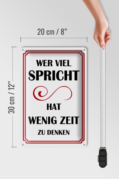 Blechschild Spruch 20x30cm Wer viel spricht hat wenig