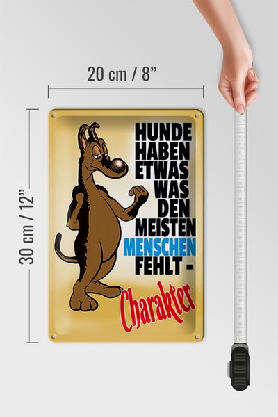 Blechschild Spruch 20x30cm Hunde haben Charakter