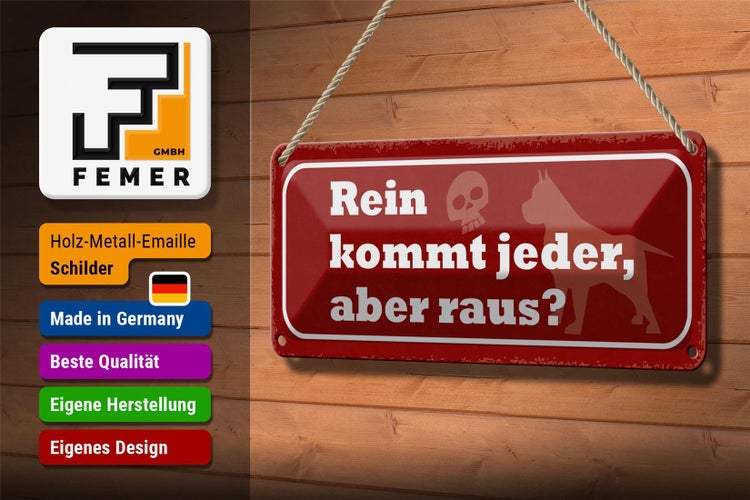 Blechschild Spruch 27x10cm Hund rein kommt jeder aber raus Dekoration