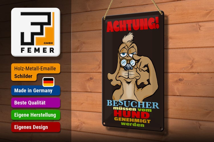 Blechschild Spruch 20x30cm Achtung Besucher Hund genehmigt
