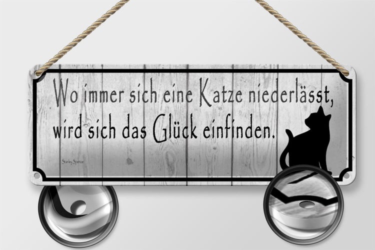 Blechschild Spruch 27x10cm wo Katze niederlässt wird Glück Dekoration