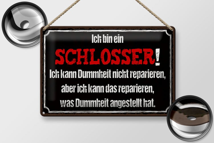 Blechschild Spruch 30x20cm bin Schlosser kann reparieren