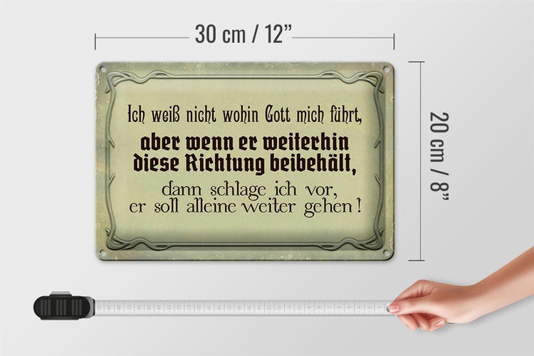 Blechschild Spruch 30x20cm ich weiß nicht wohin Gott führt