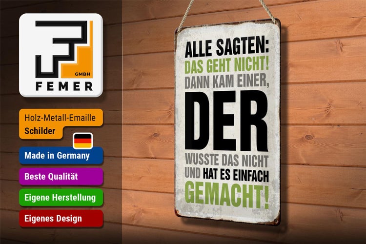 Blechschild Spruch 20x30cm Alle sagten das geht nicht