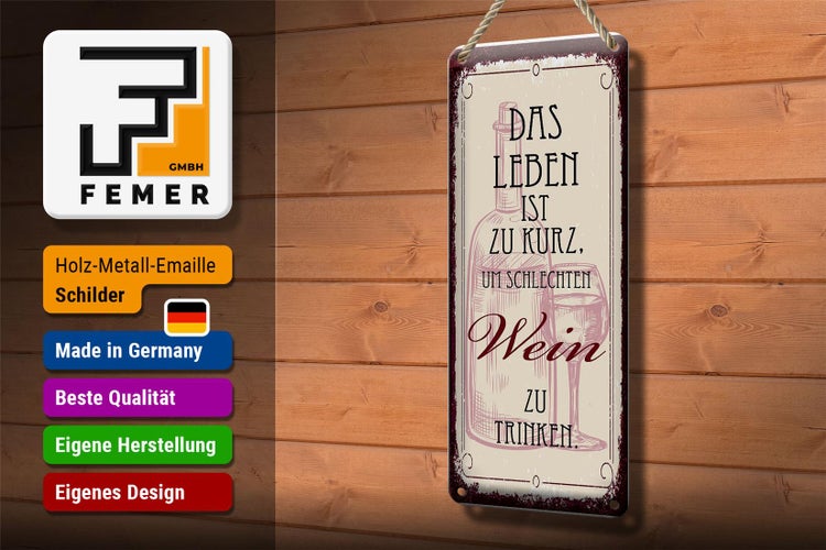 Blechschild Spruch 10x27cm das Leben ist zu kurz für schlechten Wein